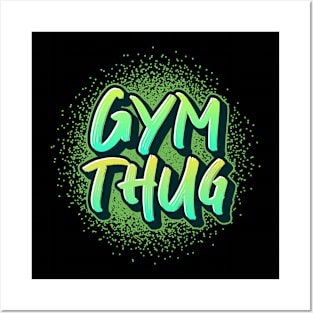 Gym Thug Posters and Art